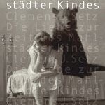 Die Liebe zur Zeit des Mahlstaedter Kindes