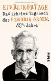 Image of Eierlikörtage: Das geheime Tagebuch des Hendrik Groen, 83 1/4 Jahre