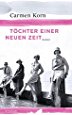 T&ouml;chter einer neuen Zeit (Jahrhundert-Trilogie, Band 1)
