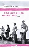 T&ouml;chter einer neuen Zeit (Jahrhundert-Trilogie, Band 1)