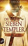 Die sieben Templer: Historischer Roman