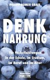 Denknahrung: f&uuml;r H&ouml;chstleistungen in der Schule, im Studium, im Beruf und im Alter