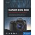 Canon EOS 80D: Das Handbuch zur Kamera